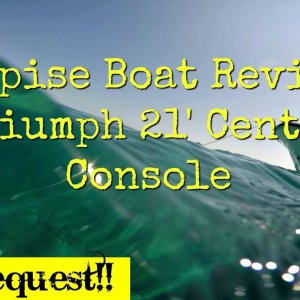 Suprise Boat Review : Triumph 21' Center Console